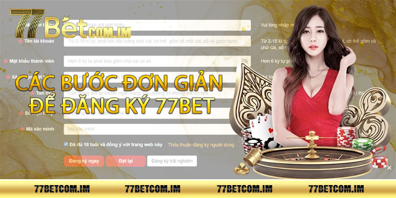 Các bước đơn giản để đăng ký 77bet