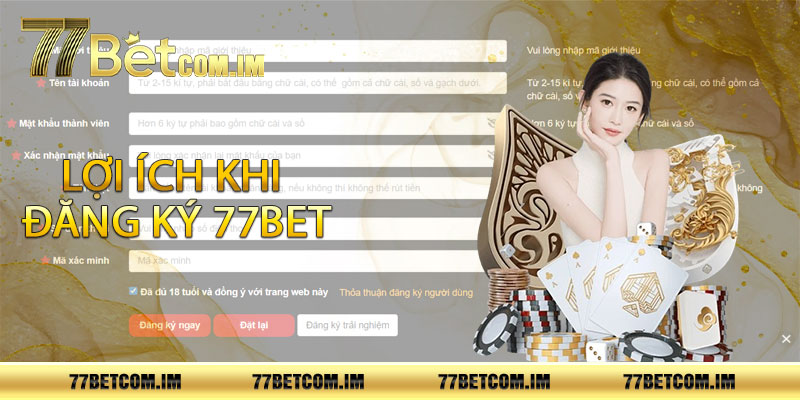 Lợi ích khi đăng ký 77bet